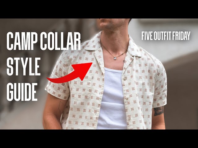 How to Style Camp Collar Shirts (Casual & Dressy) 