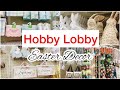 HOBBY LOBBY EASTER DECOR 2022 #hobbylobby #easterdecor #easter2022 #easter