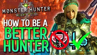 How to ACTUALLY Become A Better Hunter | Monster Hunter World Beginner