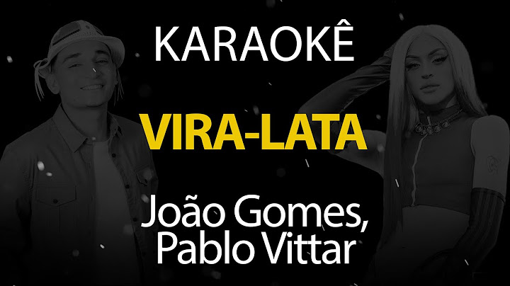 Vira-Lata - João Gomes, Pablo Vittar (Karaokê Version)