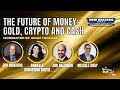 The Future Of Money Panel - Jim Rickards, Danielle DiMartino Booth, Jon Najarian & Russell Gray