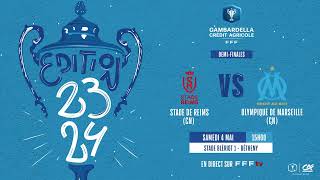 Le match en live ! STADE DE REIMS - OLYMPIQUE DE MARSEILLE (1/2 FINALE GAMBARDELLA)