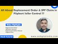 All about replacement order  spf claim in flipkart seller central 