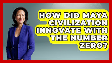 How Did Maya Civilization Innovate With The Number Zero? - The Numbers Channel