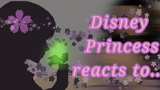 Disney Princess reacts to... (Late christmas and New years special)