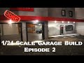 1:24 Scale Garage Build - Episode 2