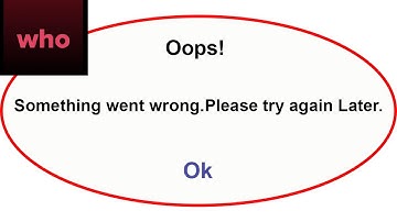 Fix WHO Live Video App Oops Something Went Wrong Error | Fix WHO Live Video went wrong error| PSA 24