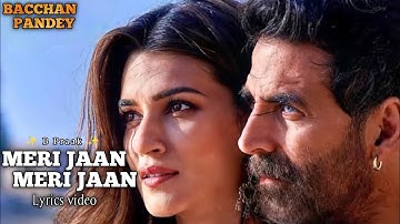 Meri Jaan Meri Jaan Song lyrics whatsapp status full screen ||  Akshay Kumar, kriti, B Praak