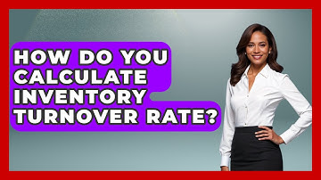 How Do You Calculate Inventory Turnover Rate? - Learn About Economics