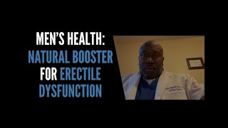 Mens Health: Natural Boosters for Erectile Dysfunction