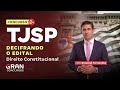 Concurso TJ SP | Decifrando o Edital: Direito Constitucional Aragonê  Fernandes