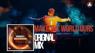 Hardwell - Make The World Ours (Original Mix)