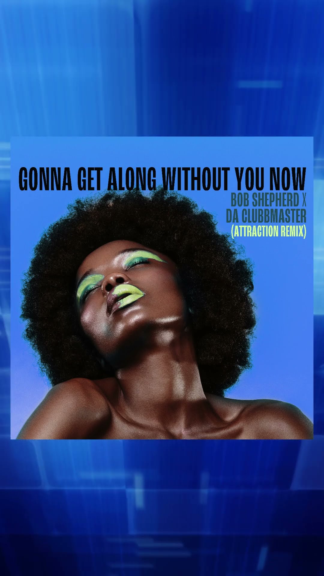 ? Gonna Get Along Without You Now - Attraction Remix ?