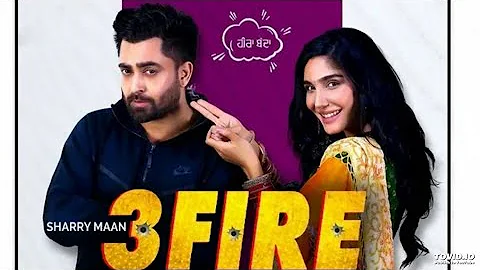 3 FIRE : Sharry Mann  Feat MistaBaaz | Swaalina | New Punjabi Songs 2019 | Teen Fire