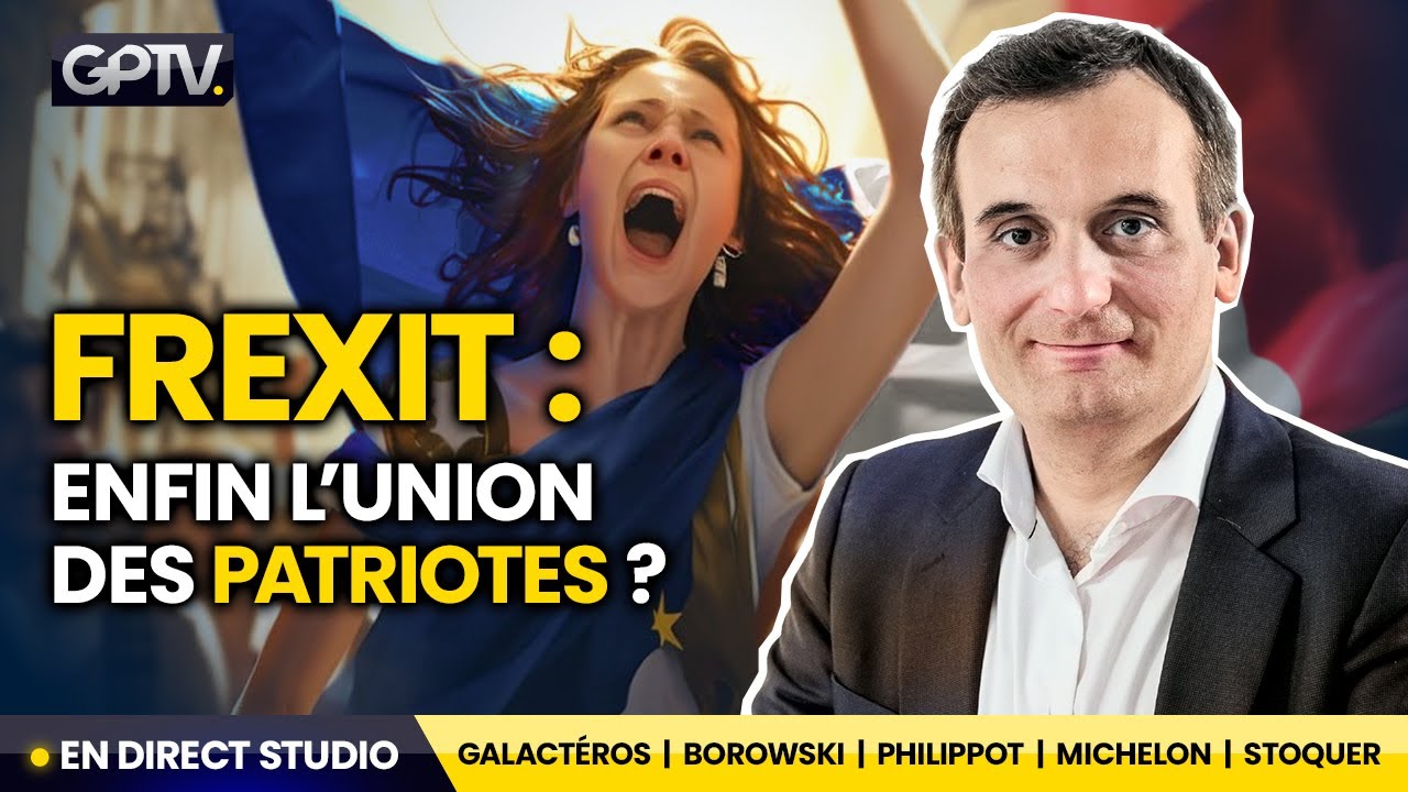 FREXIT : LES POPULISTES EN EMBUSCADE DES ÉLECTIONS EUROPÉENNES 2024 ! | FLORIAN PHILIPPOT