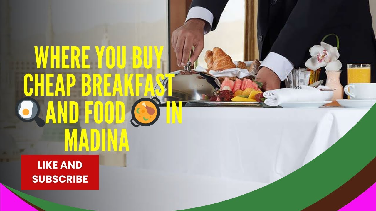 Where To Buy Cheap Breakfast Near Mosque Nabwi Cheap Breakfast Near Where To Buy Cheap Breakfast Near Mosque Nabwi Cheap Breakfast Near
