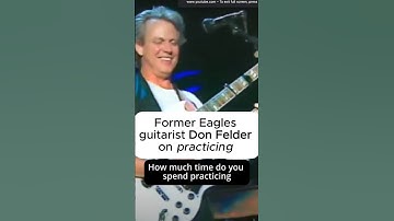 Don Felder talks about practicing