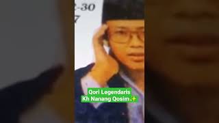 Masya Alloh Suaranya Merdu Sekali!!! Qori Legendaris KH NANANG QOSIM