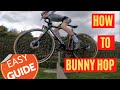 HOW TO BUNNY HOP ANY BIKE - Easy 3 step guide