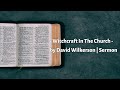 Witchcraft In The Church - by David Wilkerson | Full Sermon