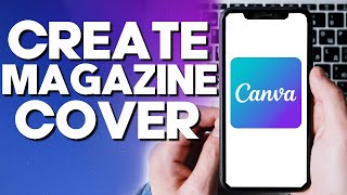 How To Create Magazine Cover on Canva App screenshot 3