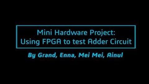 50.002 Mini Hardware Project (1-bit Full Adder) FPGA Testing