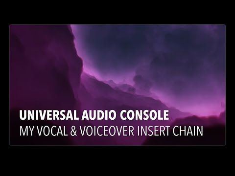 UAD Console - Vocal & Voice-over Insert Chain