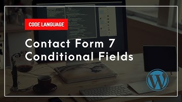 How to add Conditional Fields in Contact Form 7