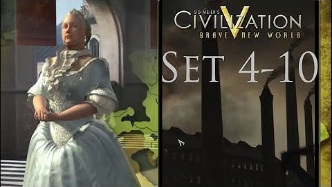 Civilization 5 Beginners Guide and Walkthrough Set 4-10