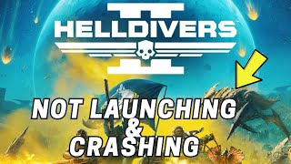 how to fix helldivers 2 not launching,won't launch on pc