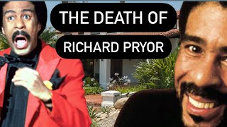 THE DEATH OF RICHARD PRYOR | Legendary Comedian’s Famous Fire House AND the House Where He Died