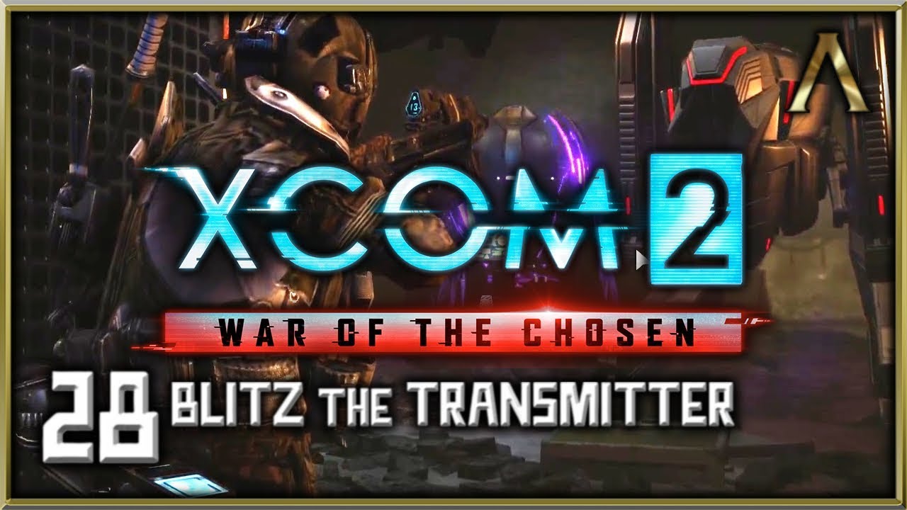 XCOM 2 - War of the Chosen Pt.28 - Operation Soaring Hero: Blitz the ...