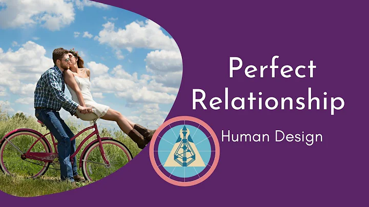 Uncover Your Perfect Relationship With Human Design