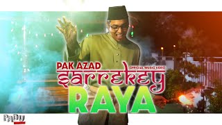 Pak Azad - Sarrekey Raya(Official Music Video)