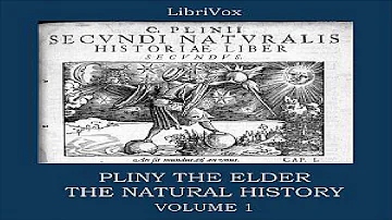 Natural History Volume 1 | Pliny the Elder | Animals, Nature, Reference | Soundbook | English | 2/7