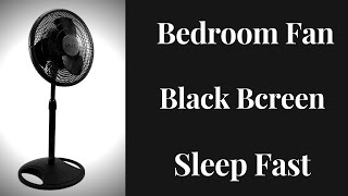 BEST FAN NOISE Bedroom Fan BLACK SCREEN | SLEEP FAST