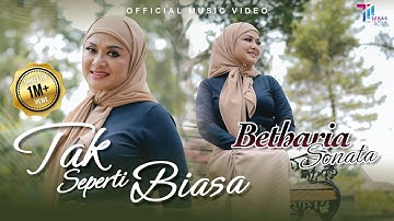 Betharia Sonata - Tak Seperti Biasa (Official Music Video)