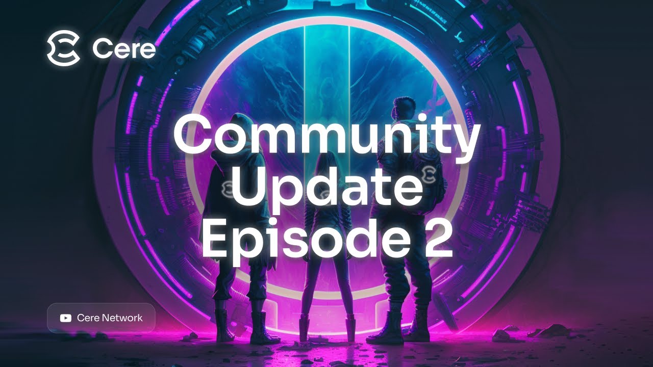 Cere Community Update | May 2023 | New Releases