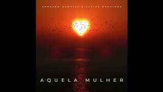Aquela Mulher (Arnaldo Manhice feat. Xavier Machiana)