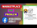 Facebook marketplace ban problem | Facebook marketplace ban hogaya