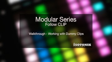 Modular Series TWO - Follow CLIP -  Working with Dummy Clips in Ableton Live