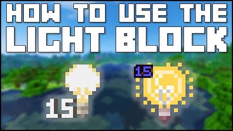 Minecraft - How To Use The Light Block (Java/Bedrock)