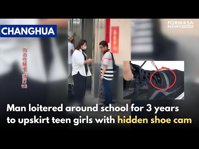 31-yo upskirted 100+ teen girls with hidden cam on shoe｜Taiwan News