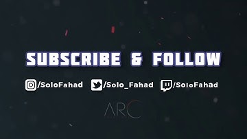 Solo Fahad ||  by Arc Solutions Youtube Outro Maker