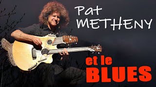 Pat METHENY et le BLUES