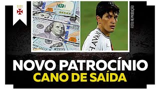 CANO DE SAÍDA | PATROCÍNIO MILIONÁRIO | MAIS 4 REFORÇOS NA MIRA | Últimas Notícias do Vasco