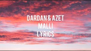 DARDAN &amp; AZET ~ MALLI LYRICS