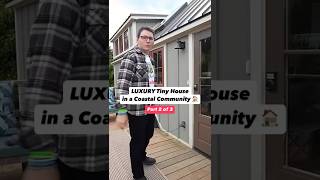 LUXURY Tiny Home in a Coastal Community! Part 2 of 3 #shorts