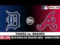 DETROIT TIGERS VS ATLANTA BRAVES ⚾️ MLB Game Score Radio Play-by-Play