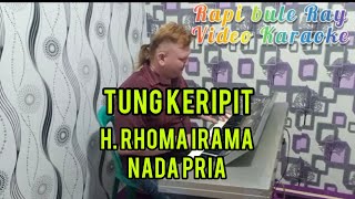Download Lagu TUNG KERIPIT - Rhoma Irama | Karaoke | Nada Pria | Lirik MP3